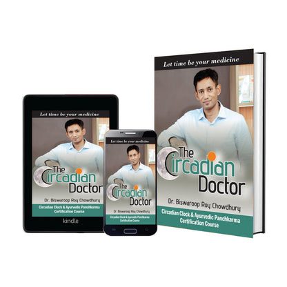 The Circadian Doctor : (Circadian Clock & Ayurvedic Panchkarma Certification Course)