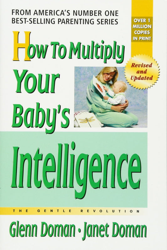 How to Multiply Your Baby's Intelligence: The Gentle Revolution by Glenn DomanJanet Doman book cover