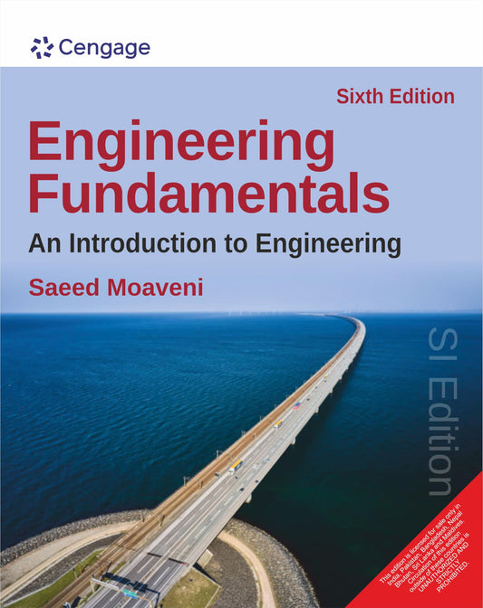 Engineering Fundamentals: An Introduction to Engineering, 6th Edition