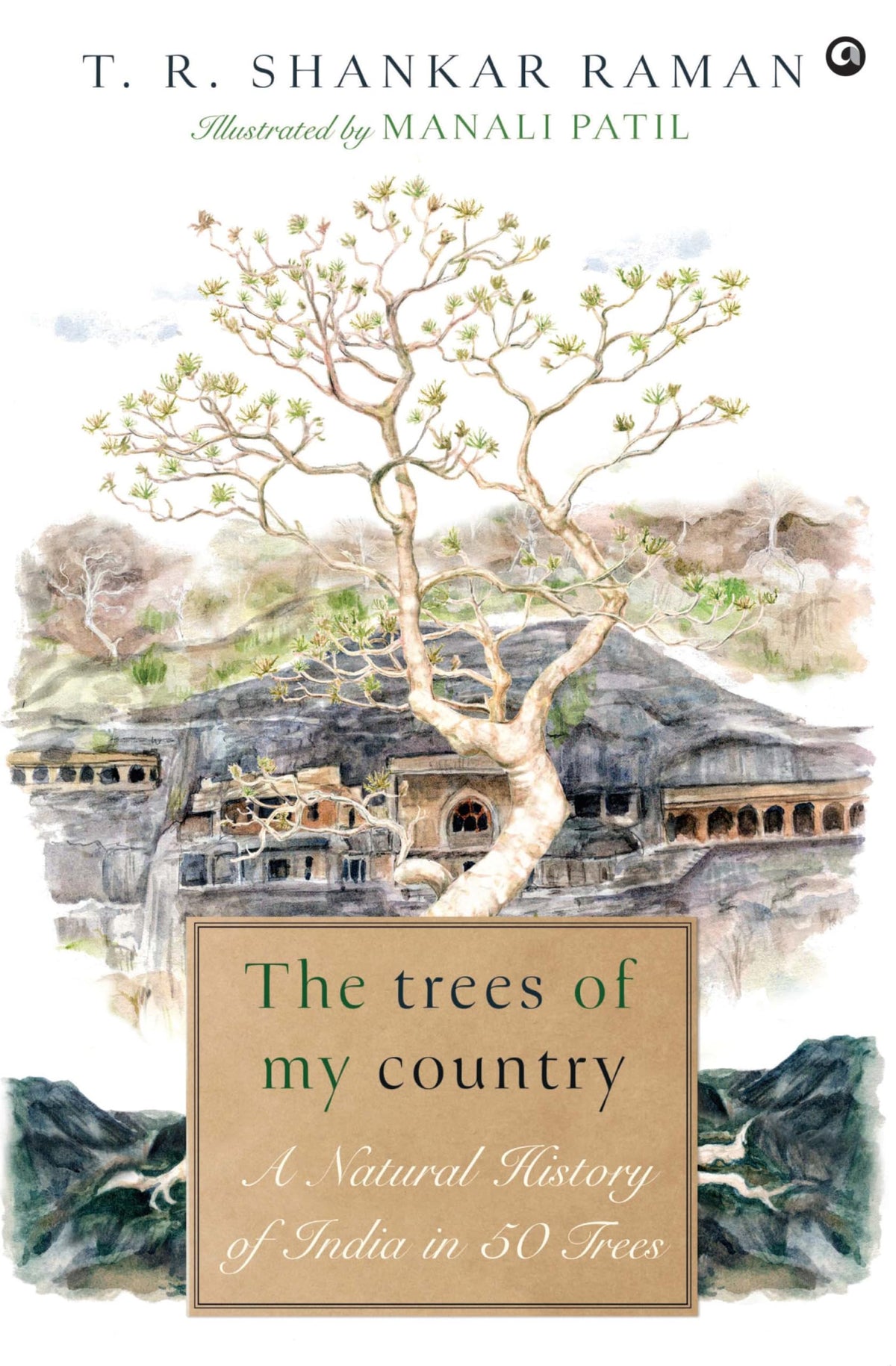 The Trees of My Country: A Natural History of India in 50 Trees