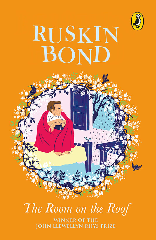 The Room on the Roof: An award-winning novel by Ruskin Bond, first book in the famous Rusty series, a must-read illustrated classic [Paperback] Ruskin Bond