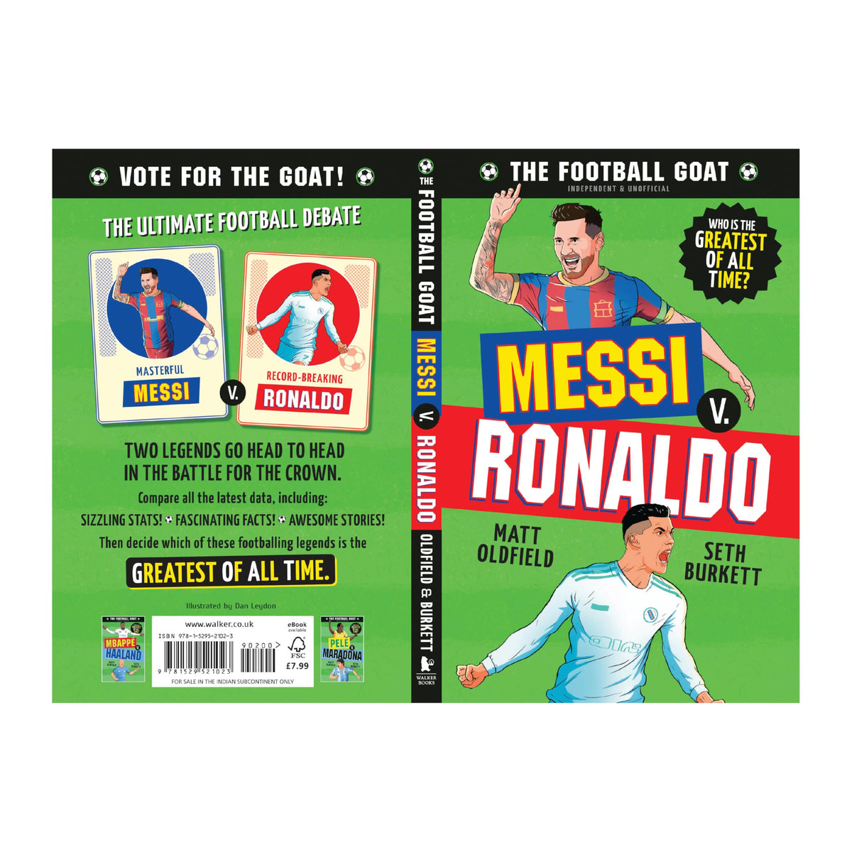 The Football GOAT: Messi v. Ronaldo: Who is the greatest of all time?