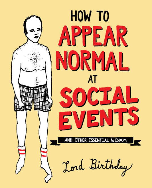 How to Appear Normal at Social Events : And Other Essential Wisdo book cover