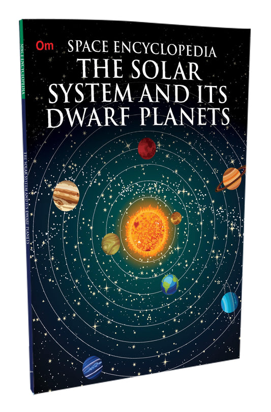 The Solar System and Its Dwarf Planets: Space Encyclopedia for Curious Mind | Explore Comets, Asteroids, Space Wonders & Discoveries | Solar System’s Secrets | Sun and Beyond | Space Phenomena