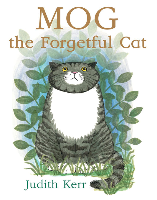 Mog the Forgetful Cat: The bestselling classic story about everyone’s favourite family cat! by Judith Kerr book cover
