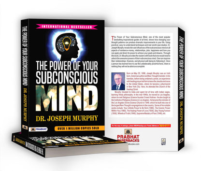 The Power of Your Subconscious Mind by Joseph Murphy : A Guide to Unlock Wealth, Health and Success Through Positive Thinking and Manifestation — Self Help Book