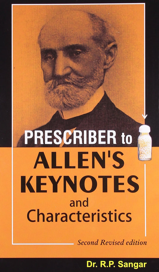 Prescriber to Allen's Keynotes and Characteristics: 2nd Revised Edition: 1 by H.C. Allen (Author), R.P. Sangar (Author), No (Illustrator) & 0 More book cover