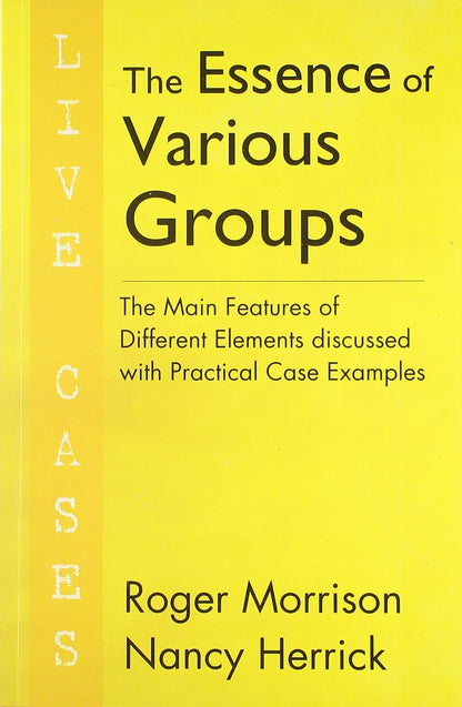 The Essence of Various Groups – The Main Features of Different Elements discussed with Practical Case Examples