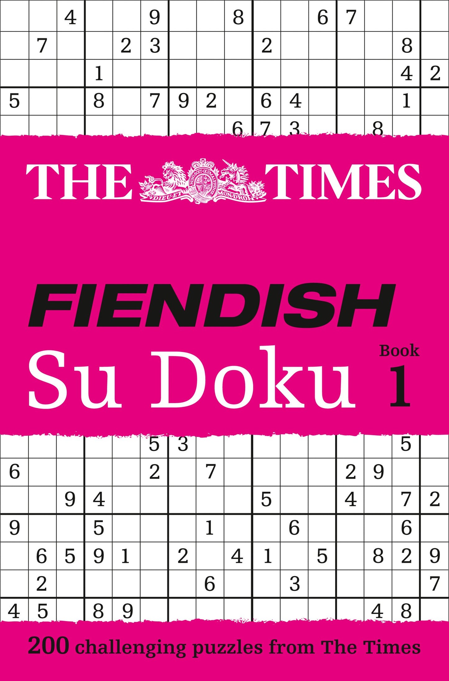 The Times Fiendish Su Doku Book 1: 200 challenging puzzles from The Times (The Times Su Doku) by Wayne Gould (Compiler), Times Mind Games (Author) book cover