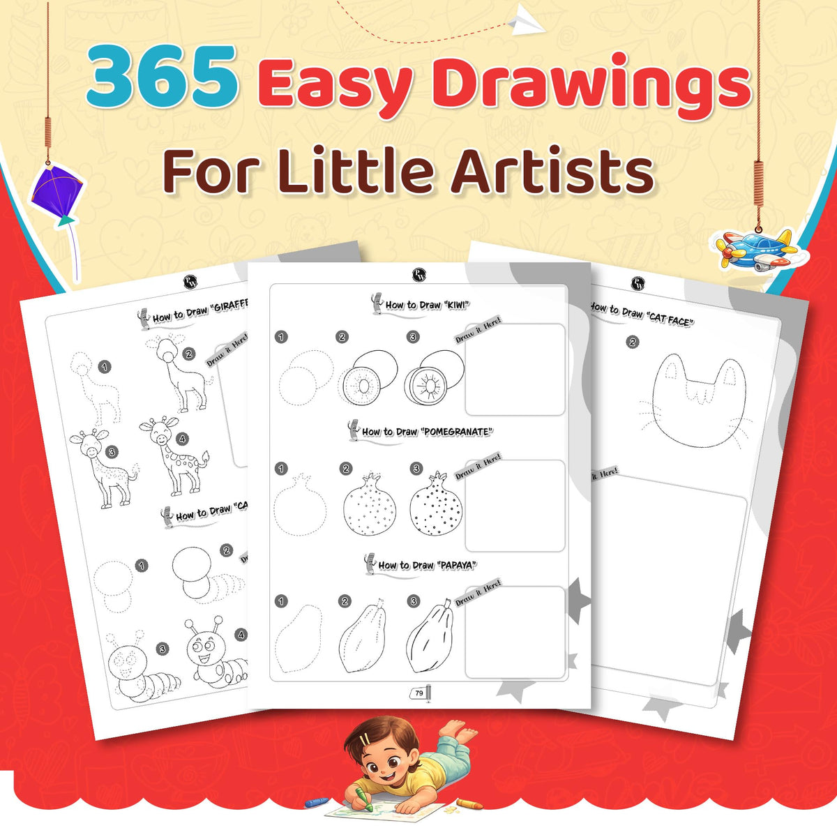 How to Draw Everything You See: 365 Drawing Book For Kids 4+ Years Old | Easy Step By Step Guide For Tracing & Coloring | Fun Themes-Animals, Fruits, Vegetables, Toys | Thoughtful Gift For Children