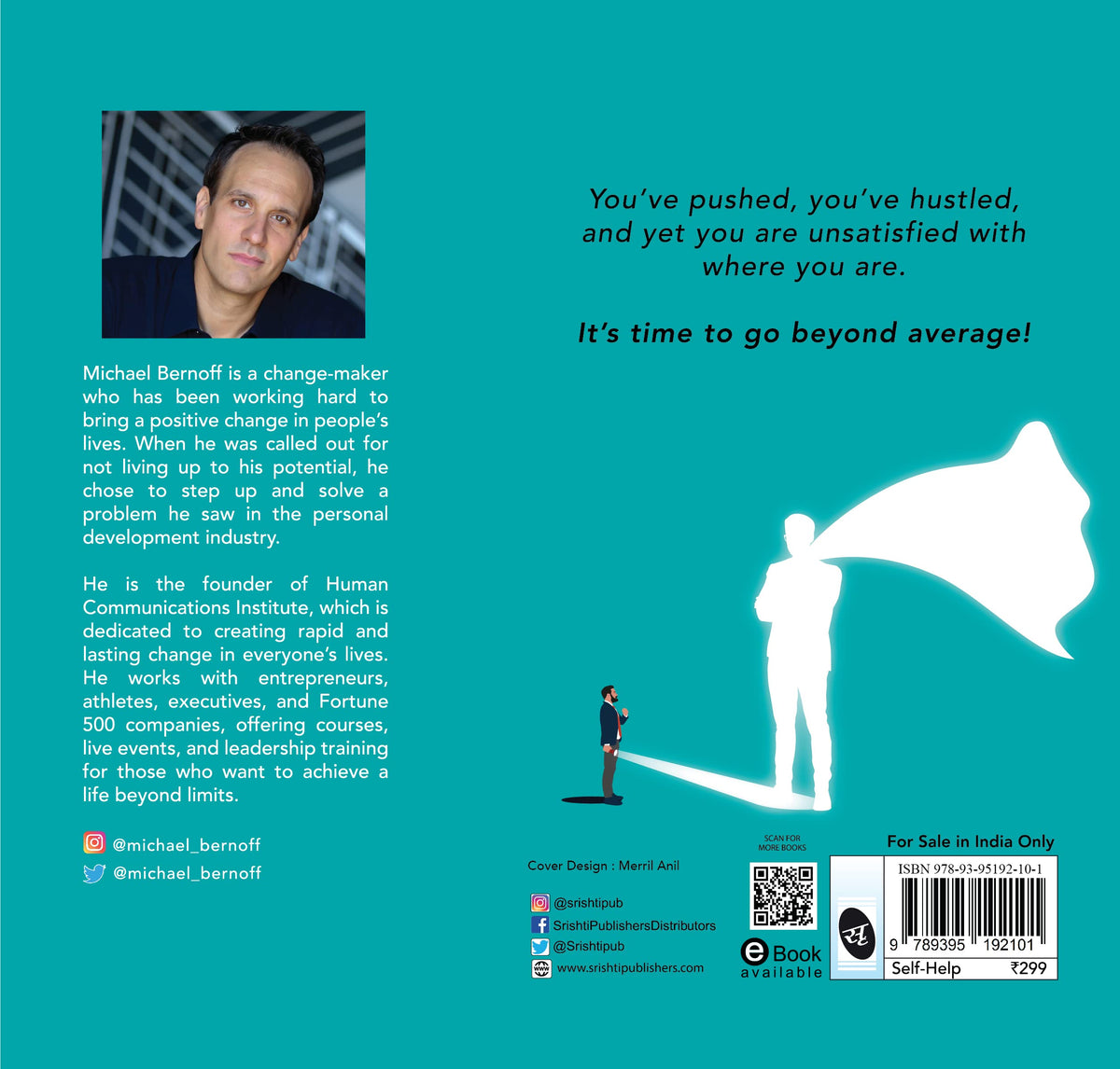 Average Sucks: Why You don’t get what you want (And what to do about it) ? Small Motivational Tools for Big Improvements in Life