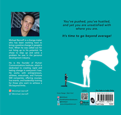 Average Sucks: Why You don’t get what you want (And what to do about it) ? Small Motivational Tools for Big Improvements in Life