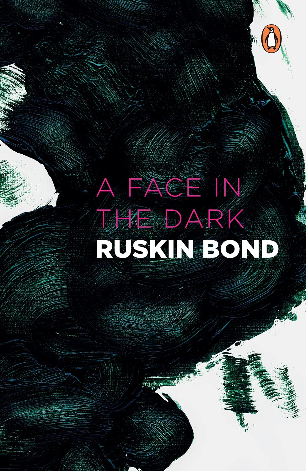 A Face in the Dark and Other Hauntings: Collected Stories of the Supernatural by Ruskin Bond book cover