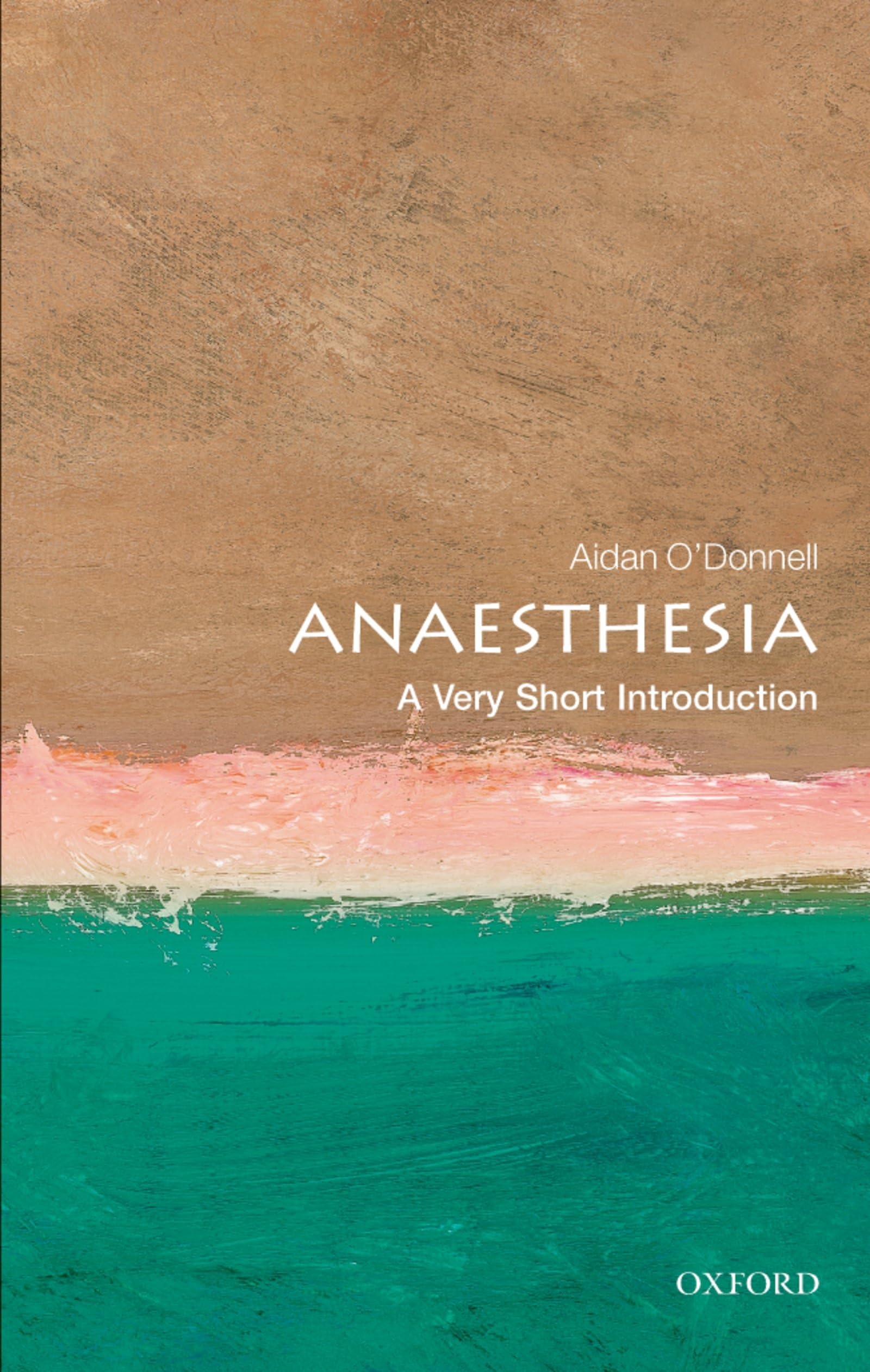 Anaesthesia: A Very Short Introduction book cover