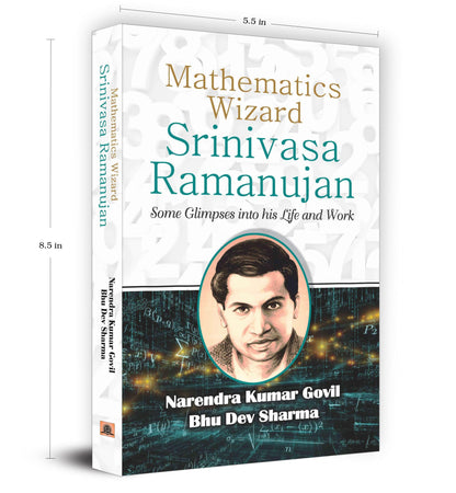 Mathematics Wizard Srinivasa Ramanujan | An Inspirational Biography, Life Journey and Mathematical Contributions of an Indian Mathematician