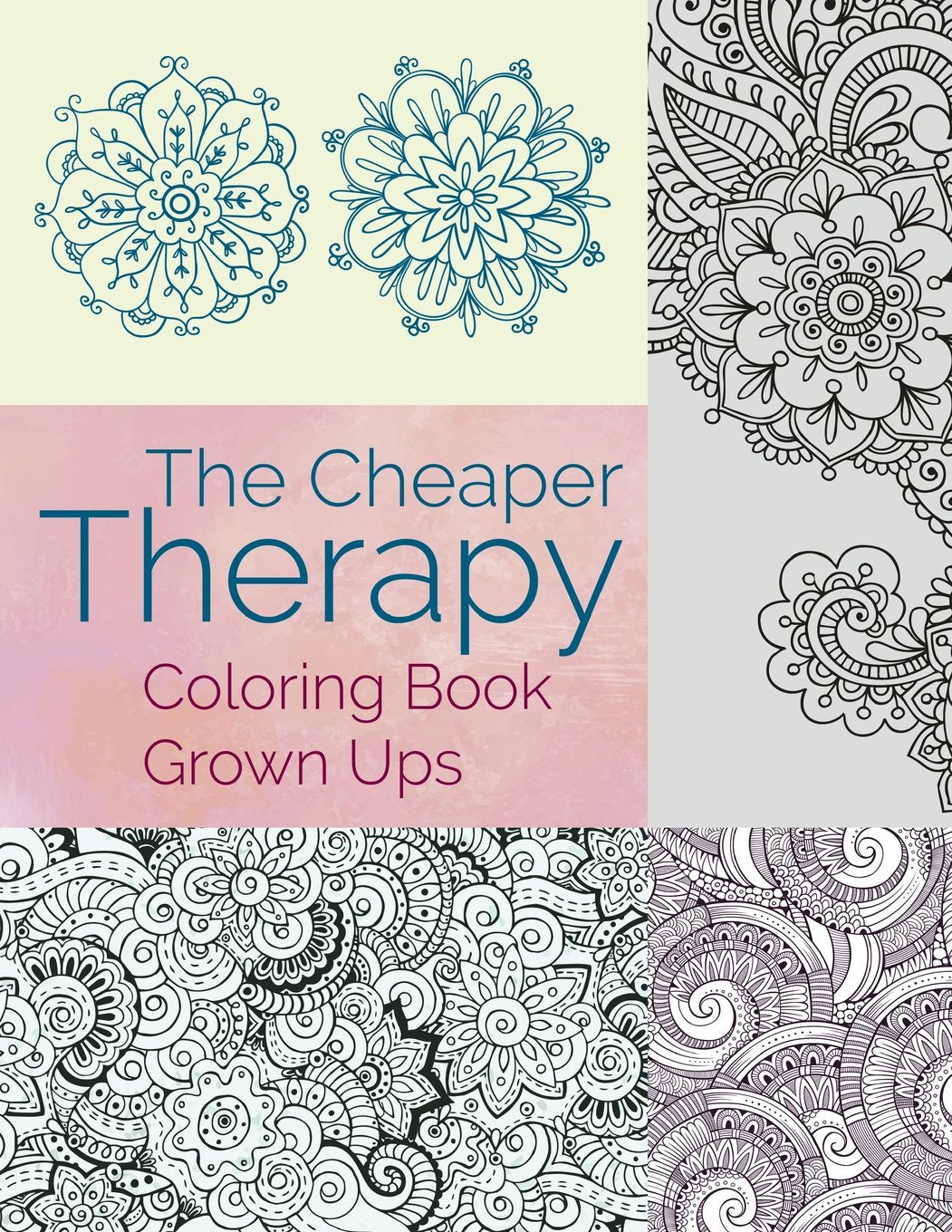 THE CHEAPER THERAPY: COLORING BOOK GROWN UPS book cover