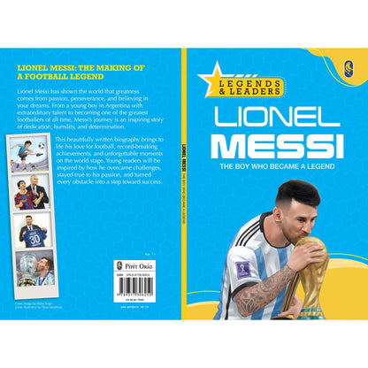Lionel Messi: The Boy Who Became a Legend | Inspiring Journey of the Football Superstar | Leadership, Perseverance & Success | Motivational Biography ... Lessons, Fun Facts & Inspiration | Ages 7+