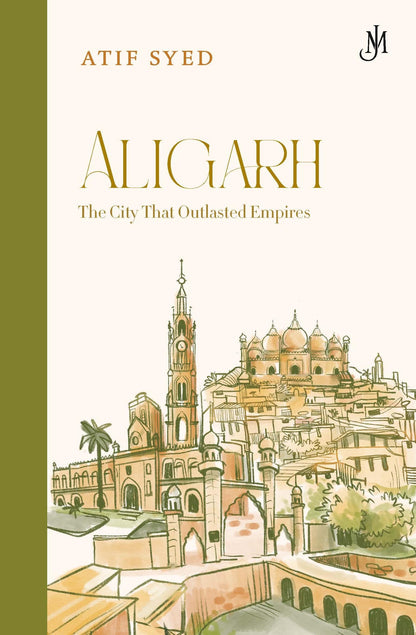Aligarh: History of the City from Antiquity to Present Day