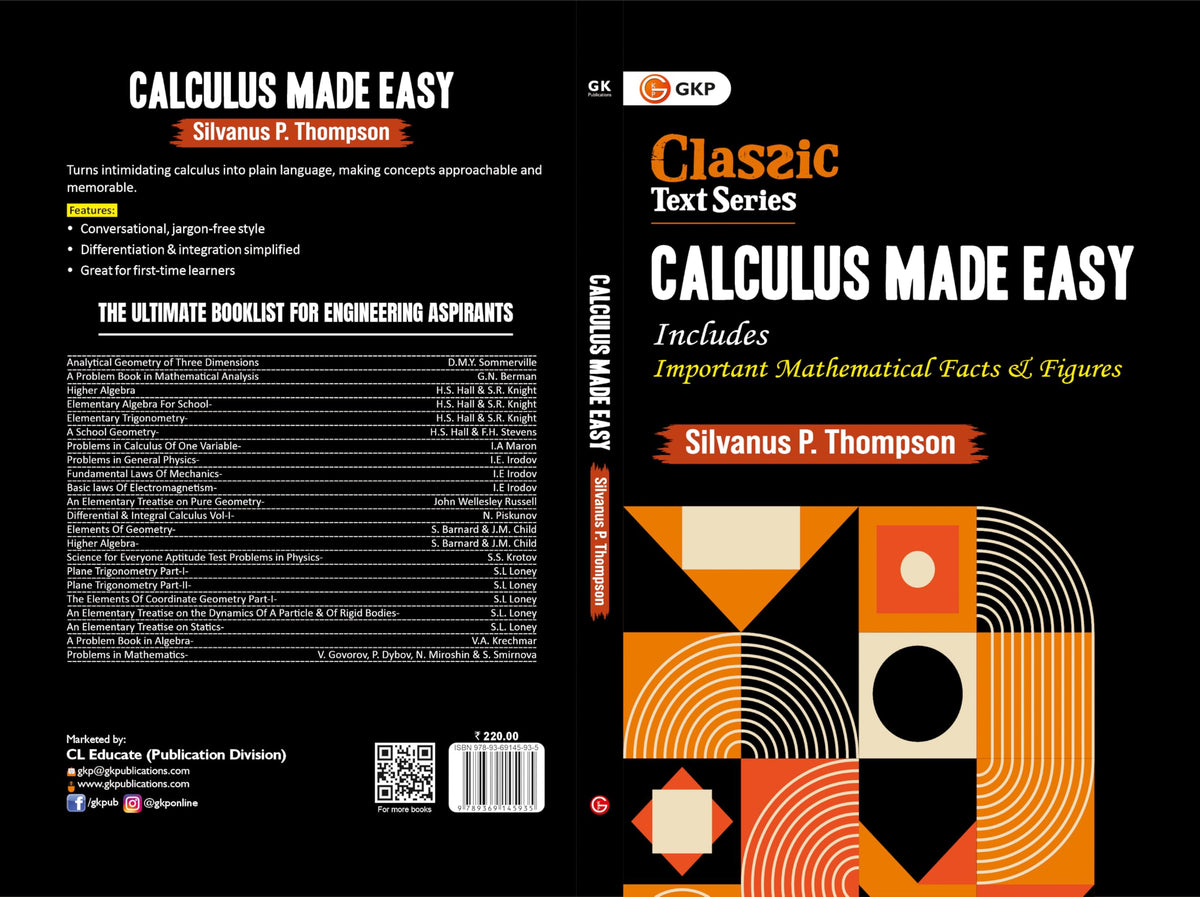 Calculus Made Easy by Silvanus P. Thompson | Complete Guide with Mathematical Facts & Figures | Ideal for JEE, SAT, GRE & Engineering Entrance Exams | Classic Text Series