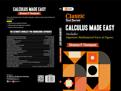 Calculus Made Easy by Silvanus P. Thompson | Complete Guide with Mathematical Facts & Figures | Ideal for JEE, SAT, GRE & Engineering Entrance Exams | Classic Text Series