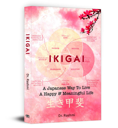 IKIGAI — The Japanese Secret to a Long and Happy Life | Discover Your Life Purpose, Reduce Stress and Achieve Everyday Joy