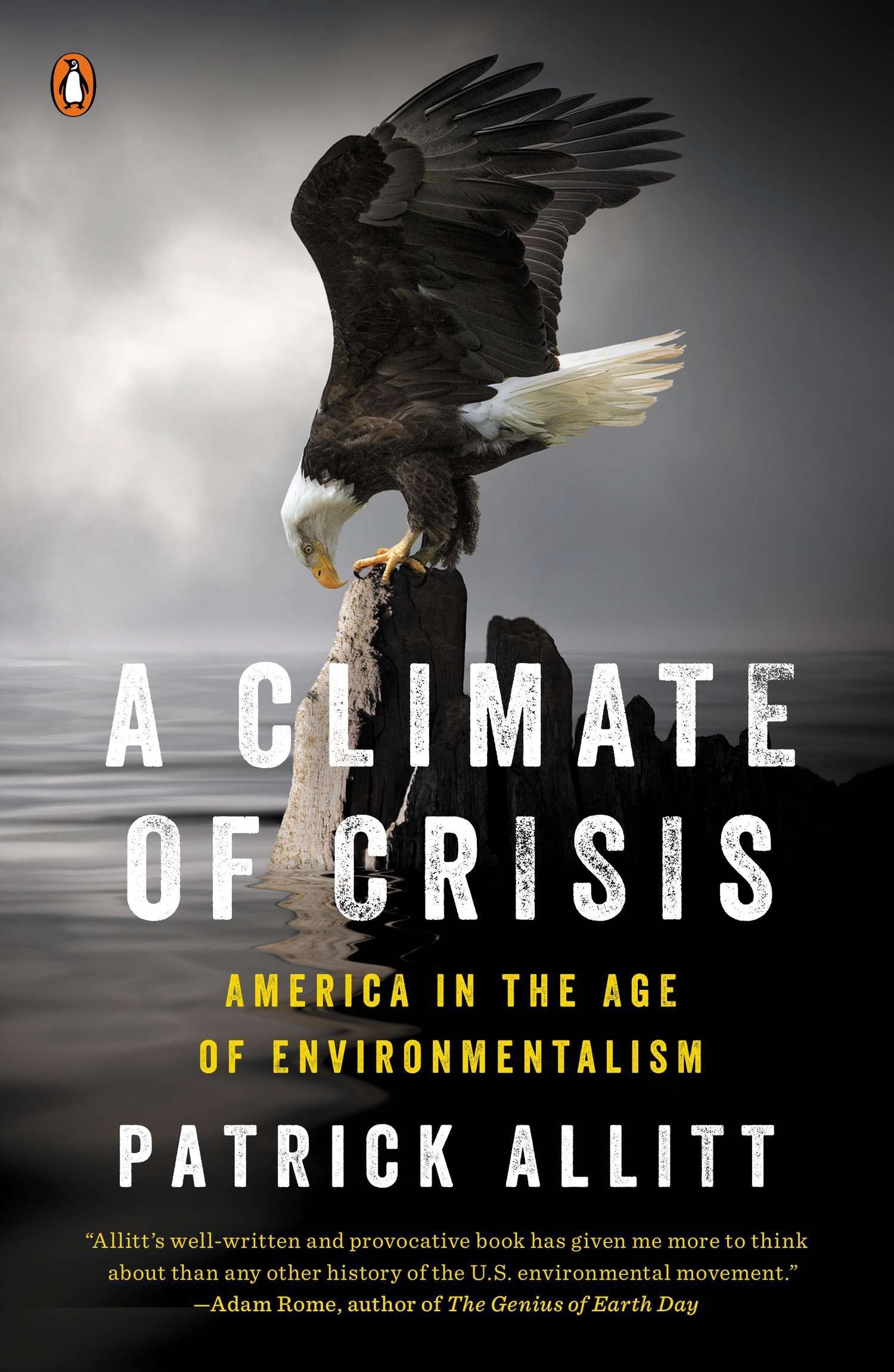 A Climate of Crisis: America in the Age of Environmentalism (Penguin History American Life) by Patrick Allitt (Author) book cover