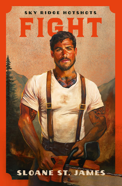 Fight: A steamy, second-chance, firefighter romance from the BookTok viral series (Sky Ridge Hotshots)