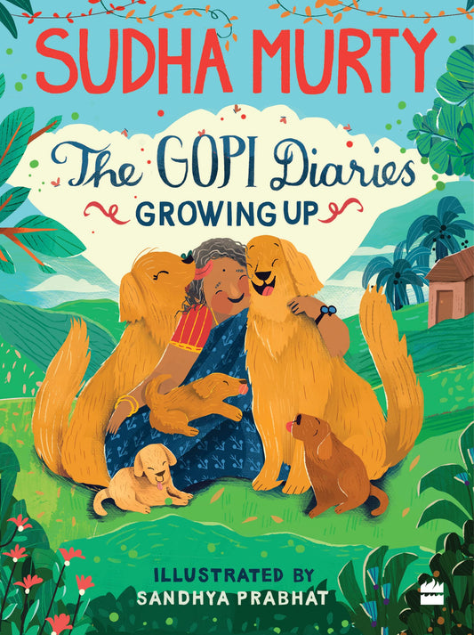 The Gopi Diaries: Growing Up