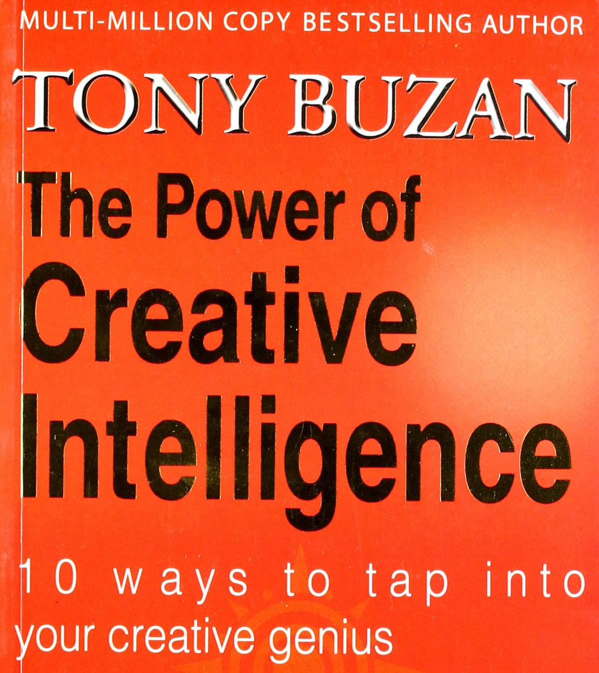 The Power of Creative Intelligence: 10 Ways to Tap into Your Creative Genius book cover