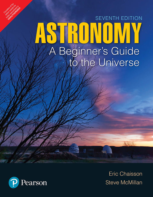 Astronomy: A Beginner's Guide to the Universe | Seventh Edition | By Pearson