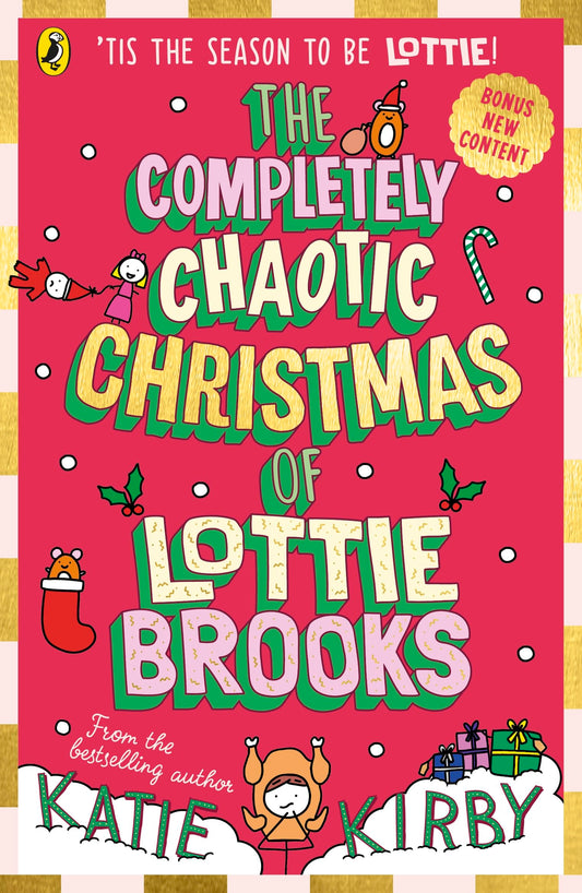 The Completely Chaotic Christmas of Lottie Brooks: Cover and edition content received with your order may vary