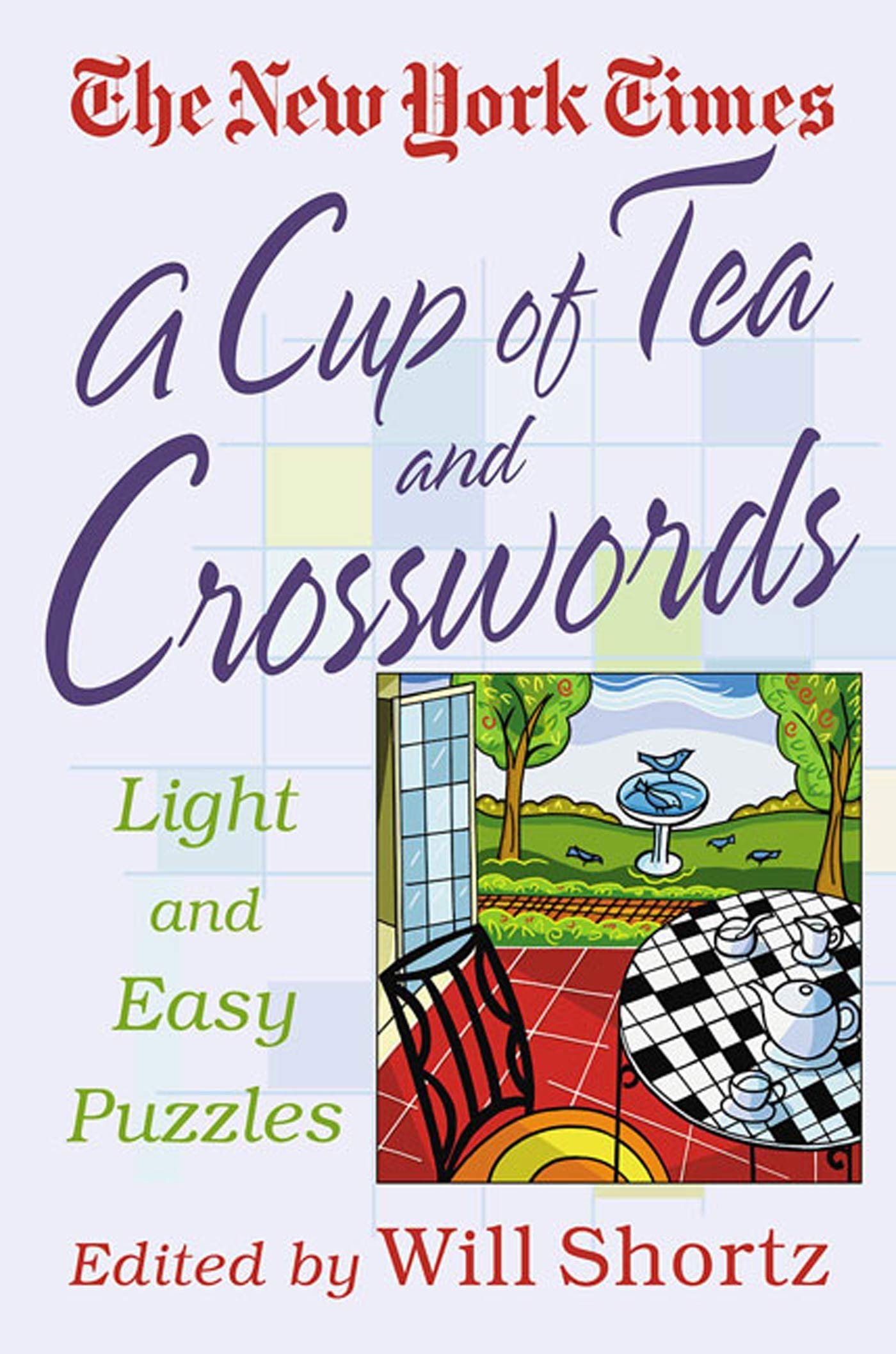 A Cup of Tea and Crosswords: 75 Light and Easy Puzzles (The New York Times Crossword Puzzles) by The New York Times (Author), Will Shortz (Editor) book cover