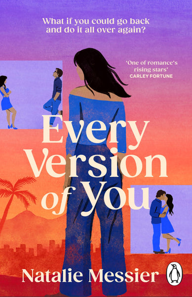 Every Version of You: The irresistible and heartfelt enemies-to-lovers time travel romance