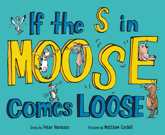 If the S in Moose Comes Loose book cover