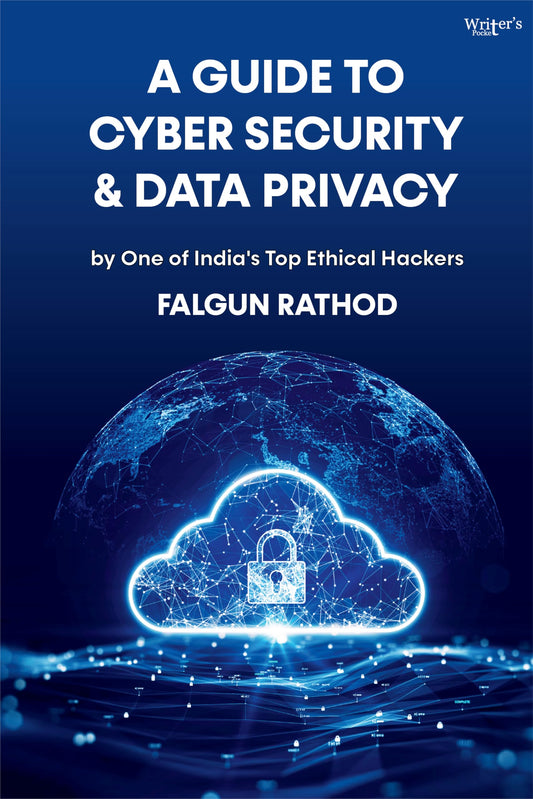 A Guide to Cyber Security and Data Privacy