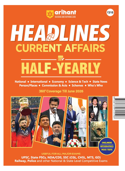 Arihant Headlines Speedy Current Affairs Half-Yearly 2026 (January-June) | National & International Events, Acts & Who's Who | One-Liners, Infographics | For UPSC, SSC, Banking, Railway & State Exams