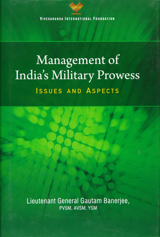 Management of India`s Military Prowess: Issues and Aspects book cover