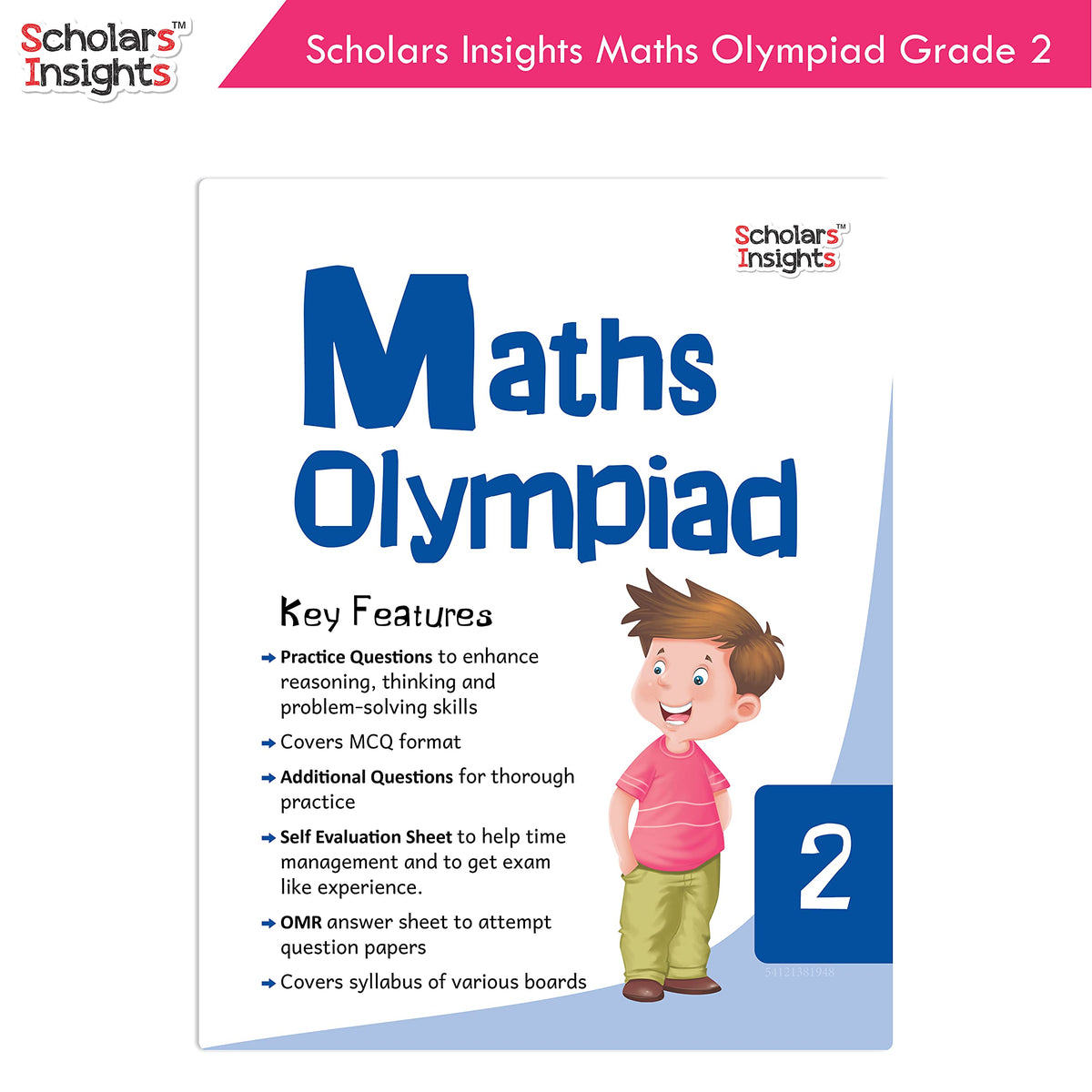 Scholars Insights Maths Olympiad Grade 2 – Paperback | Maths Olympiad Workbook for Class 2 | Competitive Exam Practice Book for IMO & School Olympiads | Grade 2 Maths Practice for Age 7–10