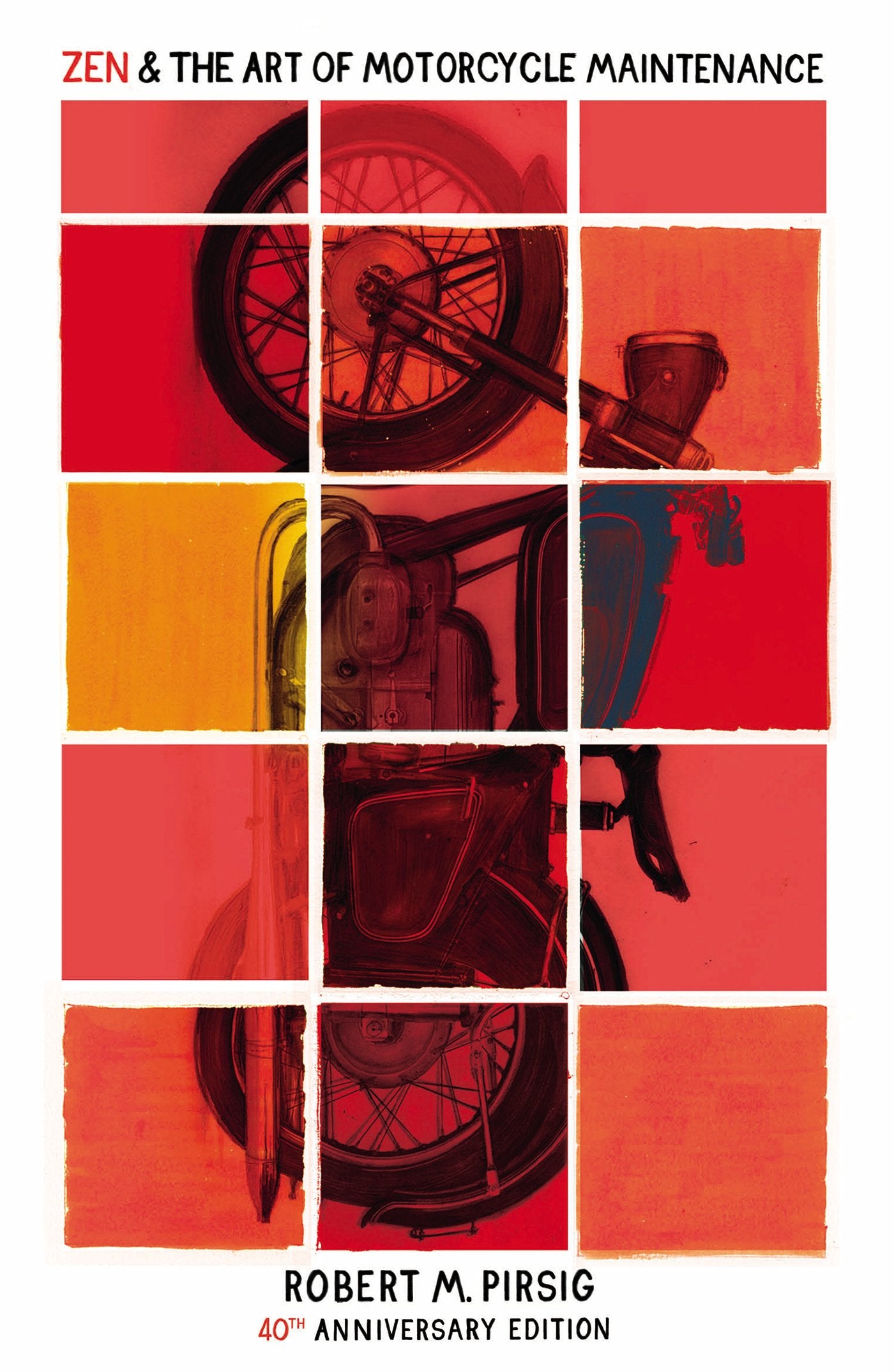 Zen And The Art Of Motorcycle Maintenanc: 40th Anniversary Edition 