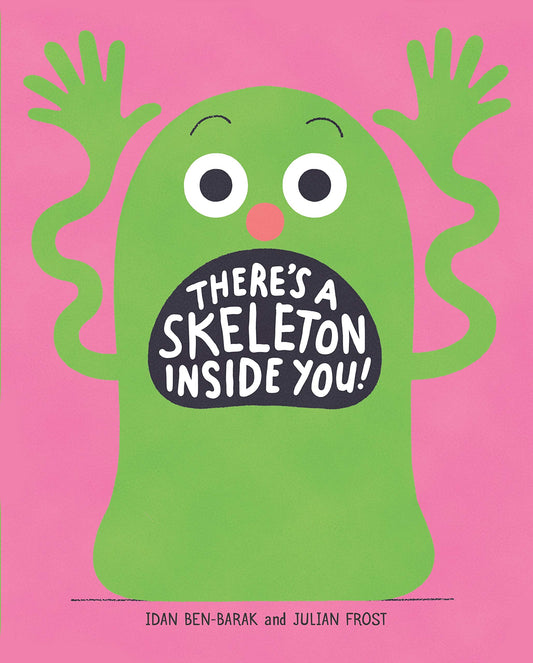 Theres a Skeleton Inside You! book cover