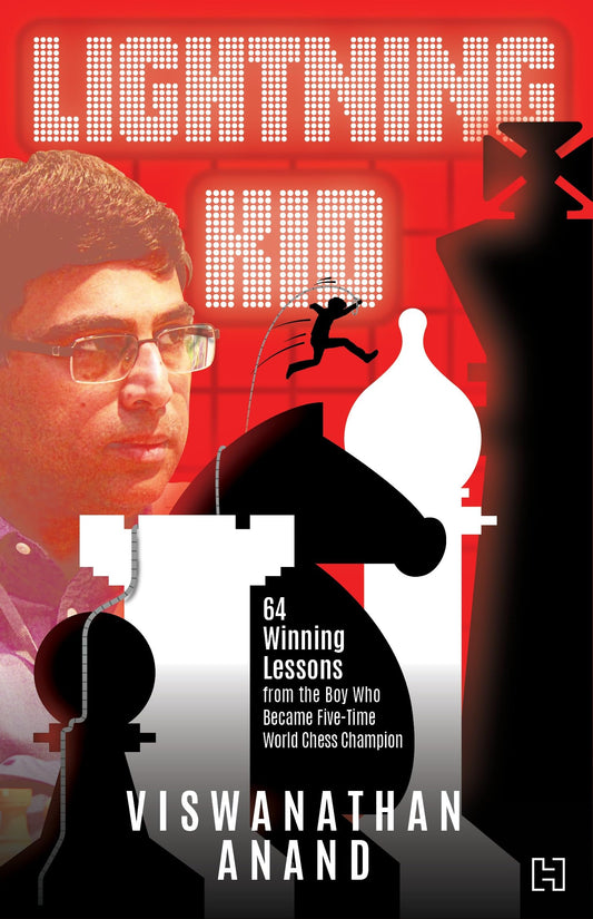 Lightning Kid: 64 Winning Lessons from the Boy Who Became Five-Time World Chess Champion