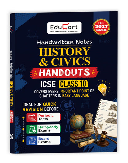 Educart Handouts ICSE Class 10 History & Civics Handwritten Notes 2027 (Half-Yearly & Periodic Tests & Chapter-wise Study Material for 2026-27 Board Exam