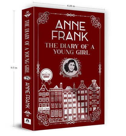 The Diary of a Young Girl | Anne Frank - Inspiring Journal of Courage Resilience and Survival during World War II | Premium Deluxe Edition
