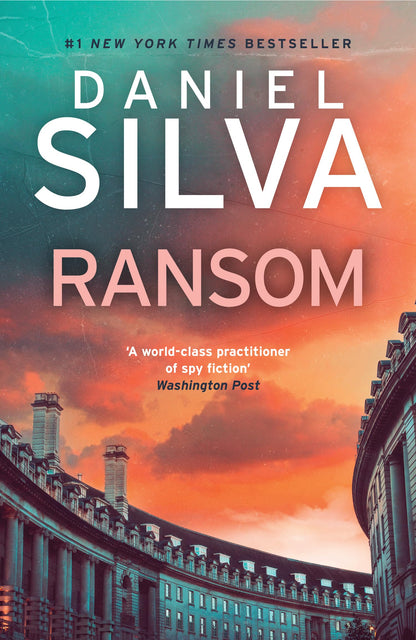 Ransom: A gripping international political thriller of high-stakes intrigue from the #1 New York Times bestselling author: Book 26 (Gabriel Allon)