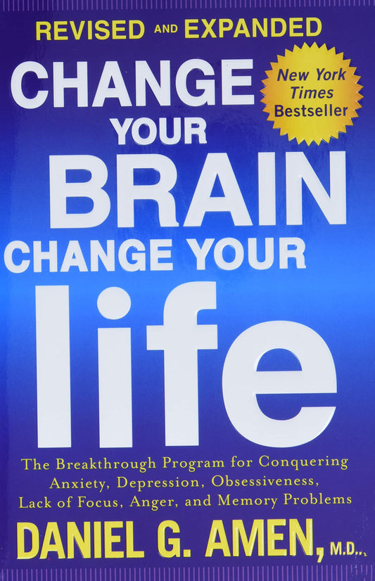 Change Your Brain  Change Your Life (Revised and Expanded) by Daniel G. Amen M.D. (Author) book cover