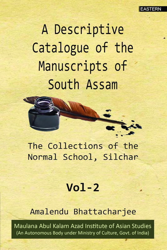 A Descriptive Catalogue of the Manuscript of South Assam vol. 1 book cover