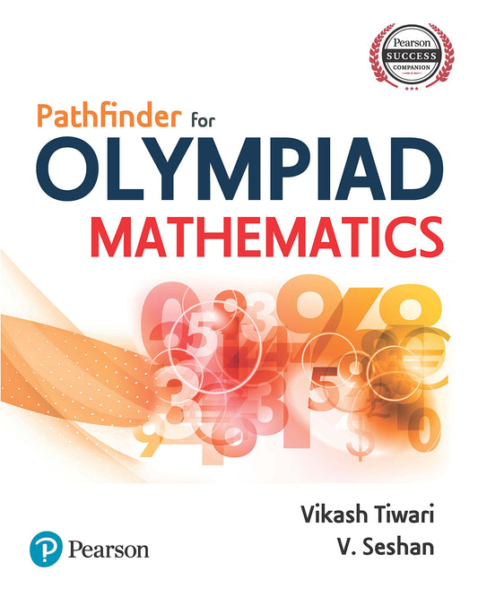 Pathfinder to Olympiad Mathematics | First Edition | By Pearson by Tiwari Vikash (Author), V. Seshan (Author) book cover