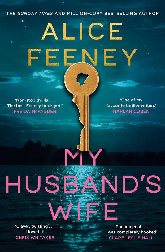 My Husband's Wife: The Instant Sunday Times Bestseller, From The Author Of Netflix Number 1 His & Hers