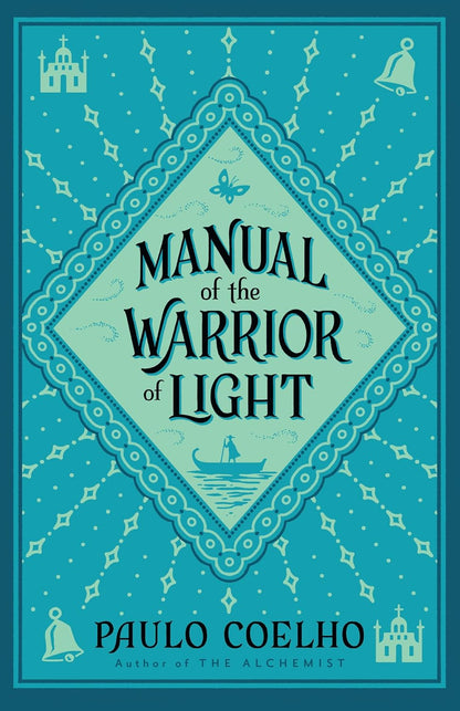 Manual of the Warrior of Light by Paulo Coelho