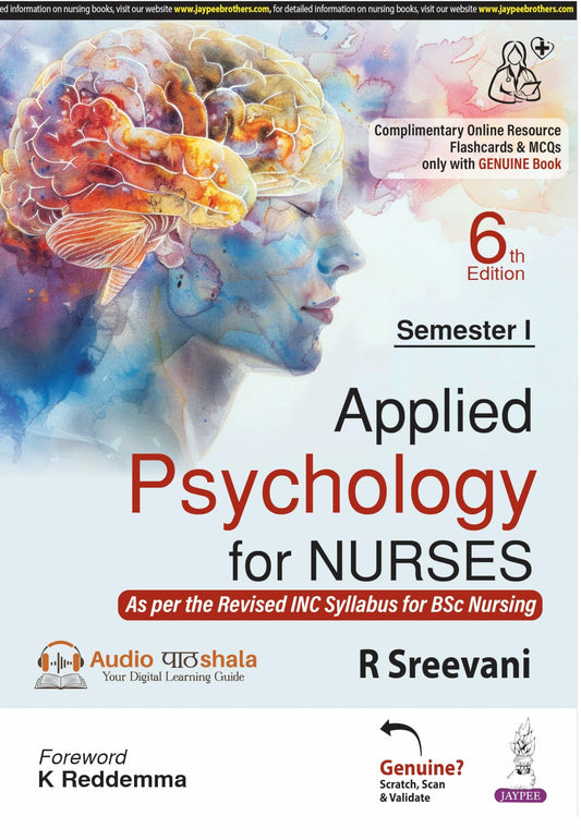 Applied Psychology for Nurses, 6/E - Textbook for BSc Nursing 1st Semester | As per Revised INC Syllabus | Chapter-wise Question Bank, Comparative Tables and Flowcharts for Semester Exam